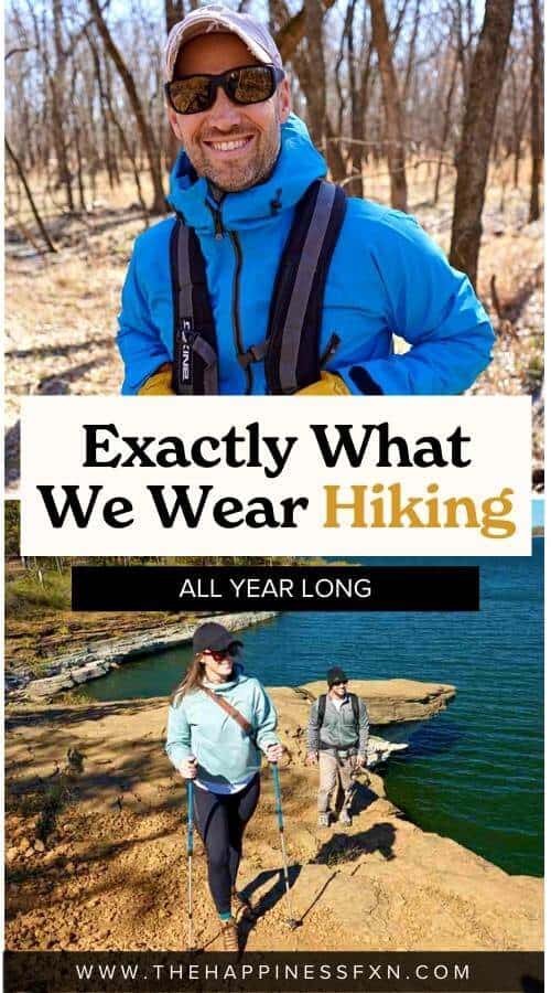 view of hiking winter hiking outfit with puffer jacket, view of Fall hiking in SE Oklahoma with overlay text that says, "Exactly What We Wear Hiking - All Year Long!"