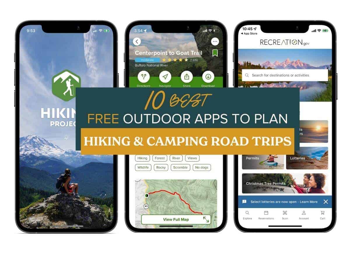 10 Free Apps To Plan Your Next Hiking, Camping, and Road Trip Adventure