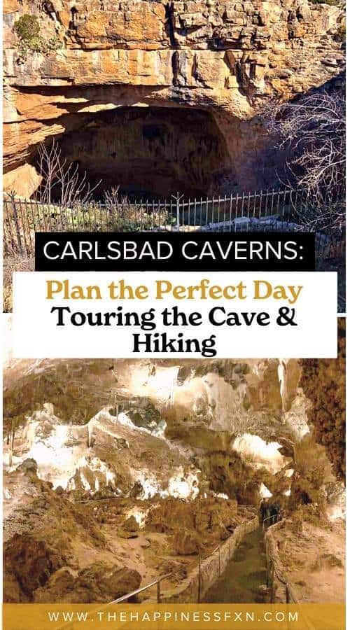 view of Carlsbad Caverns entrance and inside the cave with overlay text that says, "Carlsbad Caverns: Plan the Perfect Day Touring the Cave & Hiking"